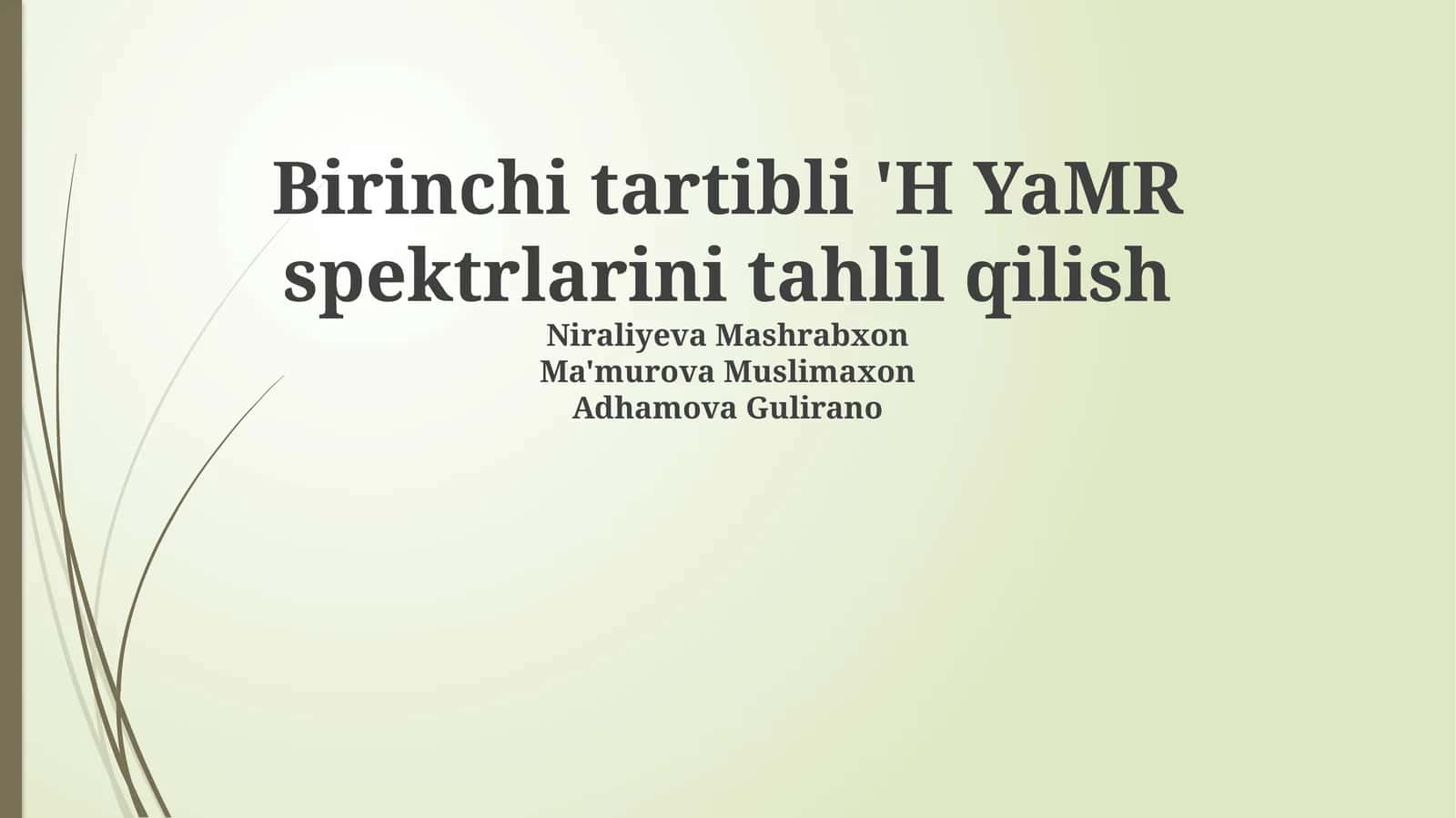 Birinchi tartibli 'H YaMR spektrlarini tahlil qilish