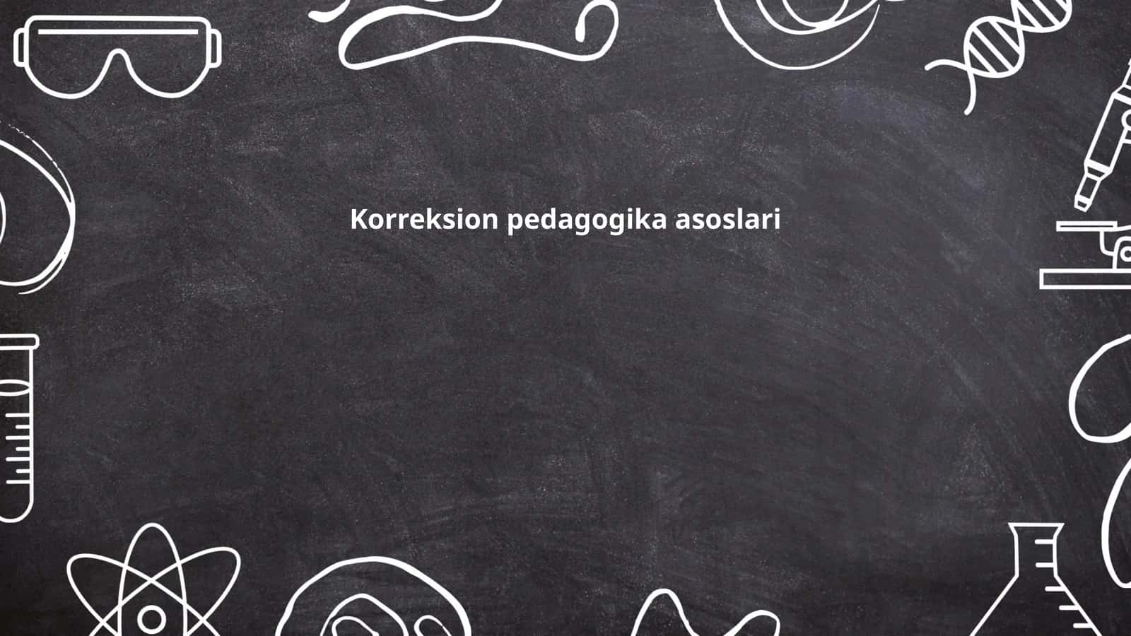 Korreksion pedagogika asoslari
