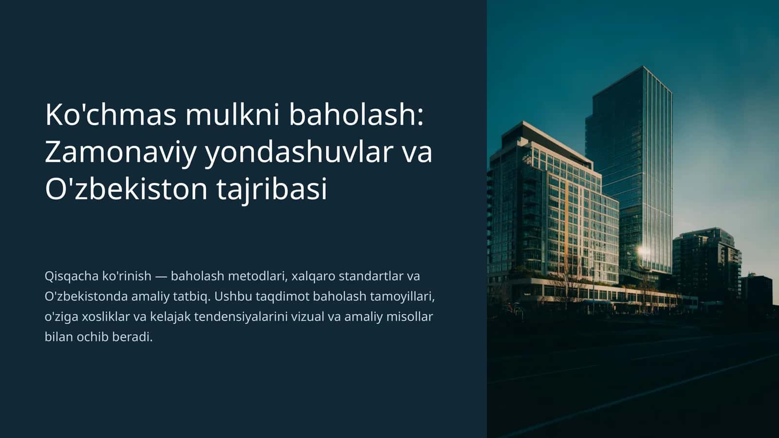 Ko'chmas mulkni baholash: Zamonaviy yondashuvlar va O'zbekiston tajribasi