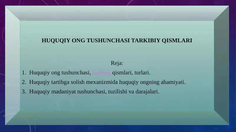 Huquqiy Ong Tushunchasi Tarkibiy Qismlari