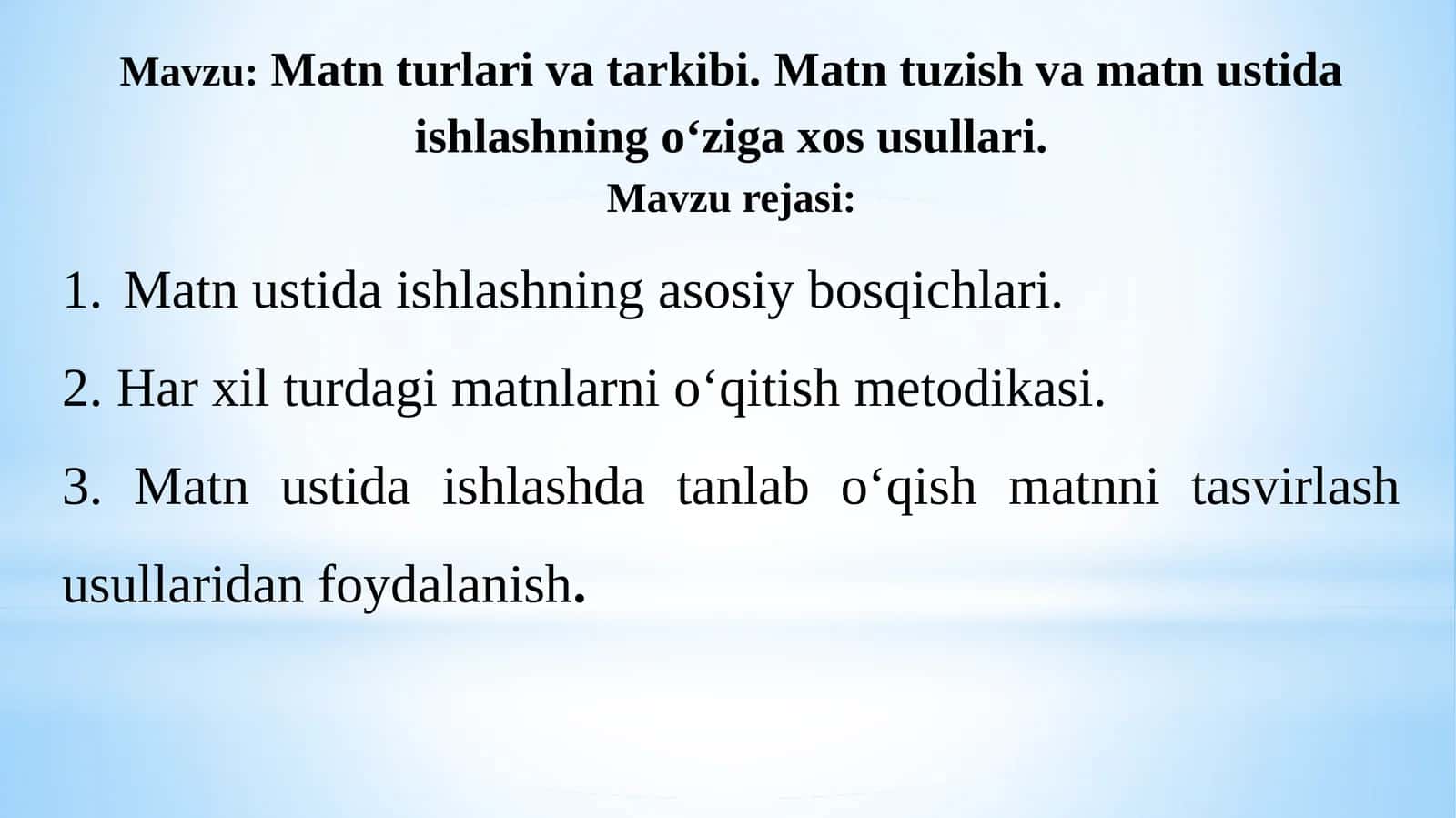 Matn turlari va tarkibi. Matn tuzish va matn ustida ishlashning oʻziga xos usullari