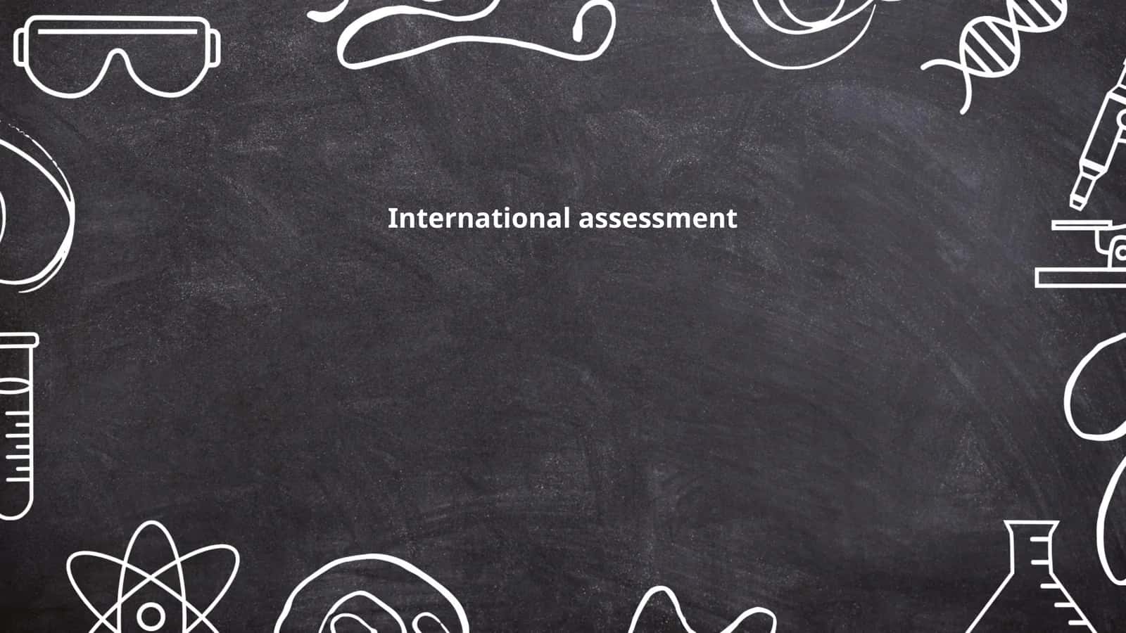 International assessment