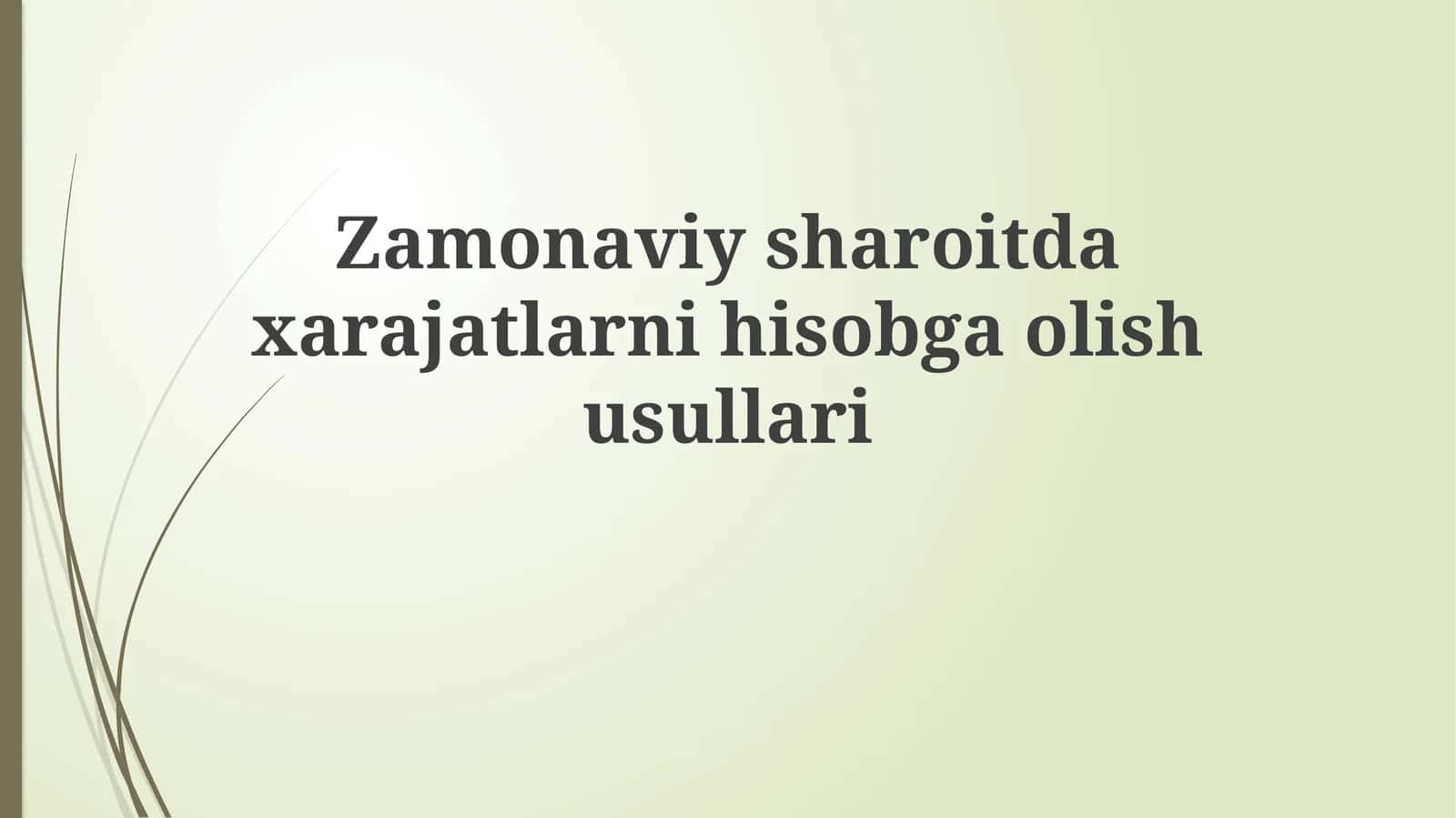 Zamonaviy xarajatlarni hisobga olish usullari