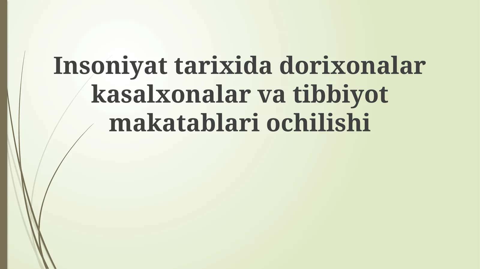 Dorixonalar, Kasalxonalar va Tibbiyot Maktablarining Qadimgi Tarixi