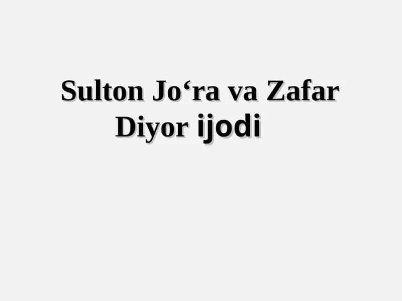 Sulton Jo‘ra, Zafar Diyor ijоdi
