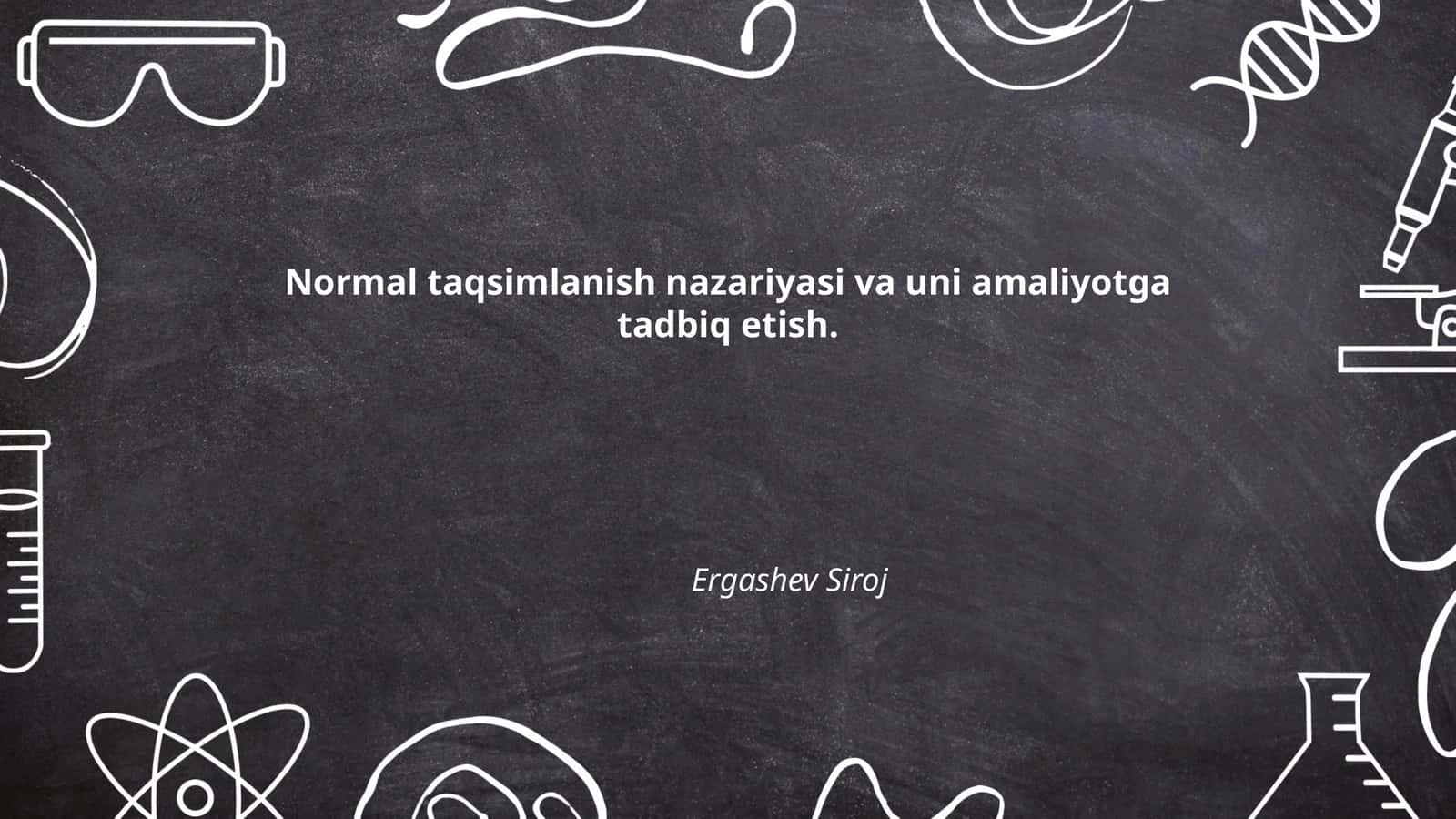 Normal taqsimlanish nazariyasi va uni amaliyotga tadbiq etish