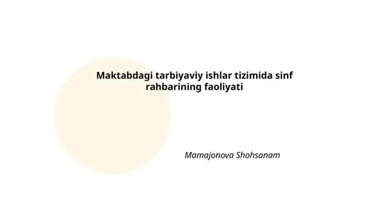 Maktabdagi tarbiyaviy ishlar tizimida sinf rahbarining faoliyati