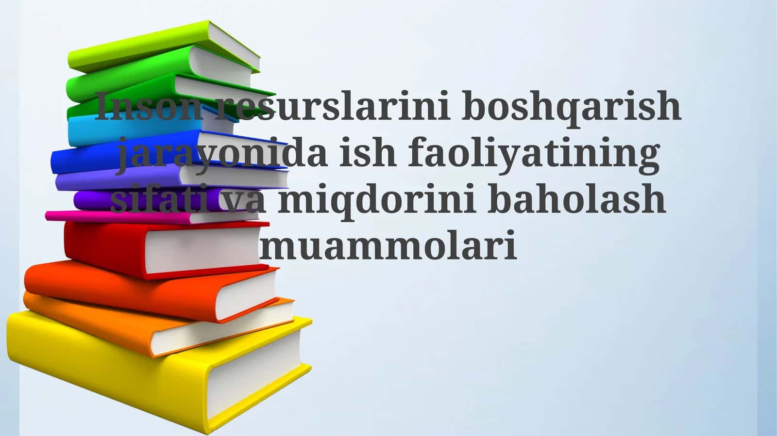 Ish faoliyatini baholashning ahamiyati