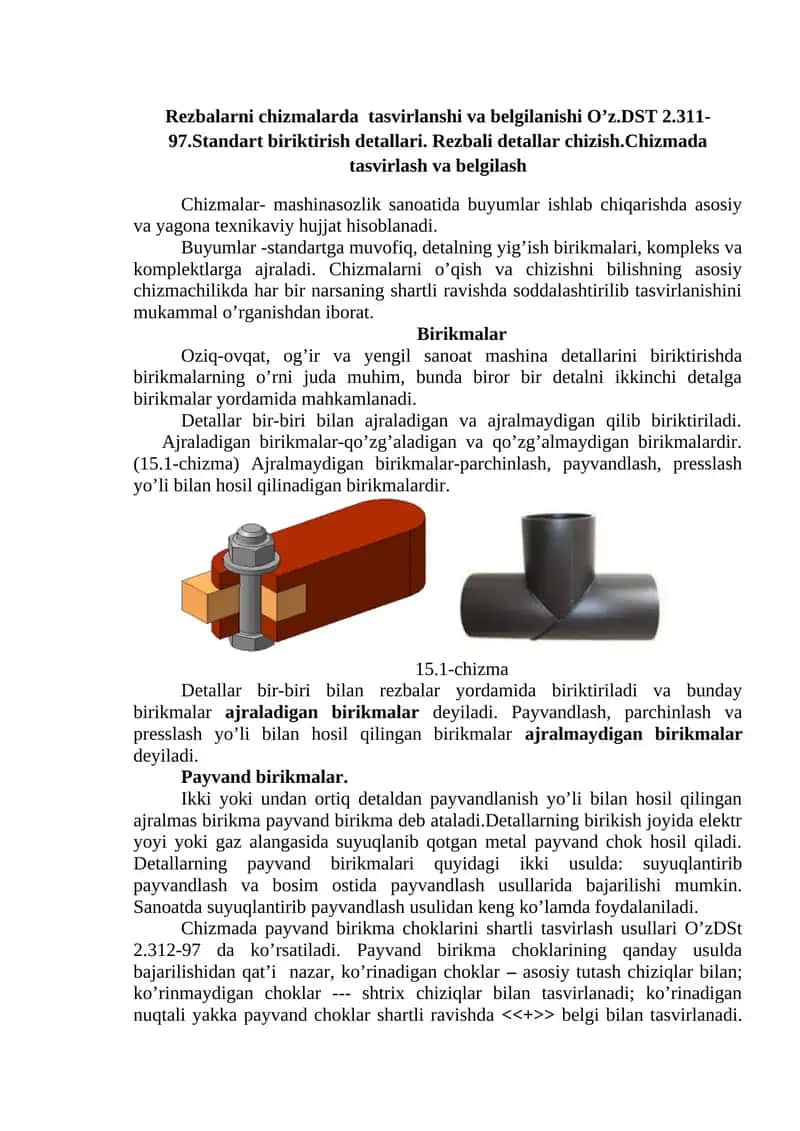 Rezbalarni chizmalarda tasvirlanshi va belgilanishi O’z.DST 2.311-97.Standart biriktirish detallari. Rezbali detallar chizish.Chizmada tasvirlash va belgilash