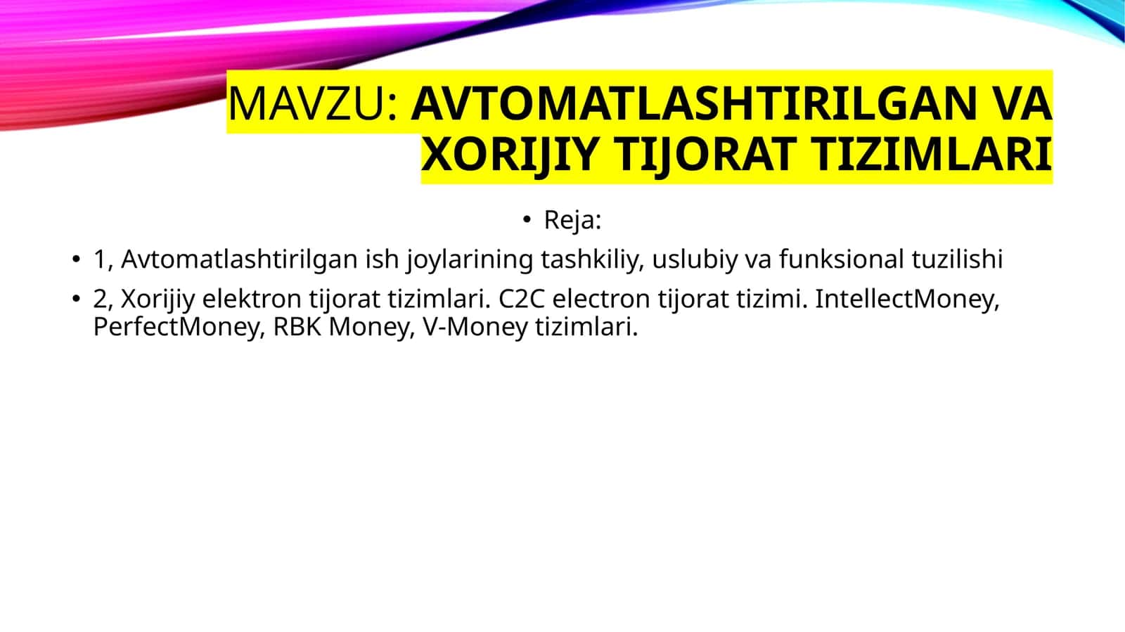 Avtomatlashtirilgan vaxojiy tijorat tizimlari