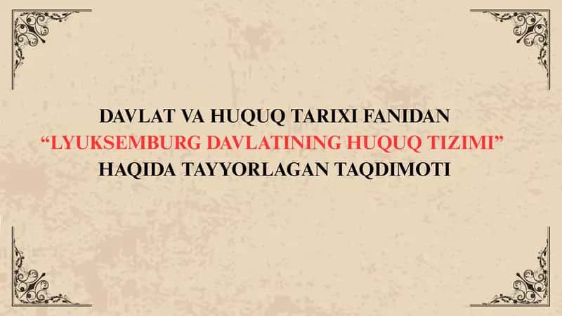 LYUKSEMBURG DAVLATINING HUQUQ TIZIMI