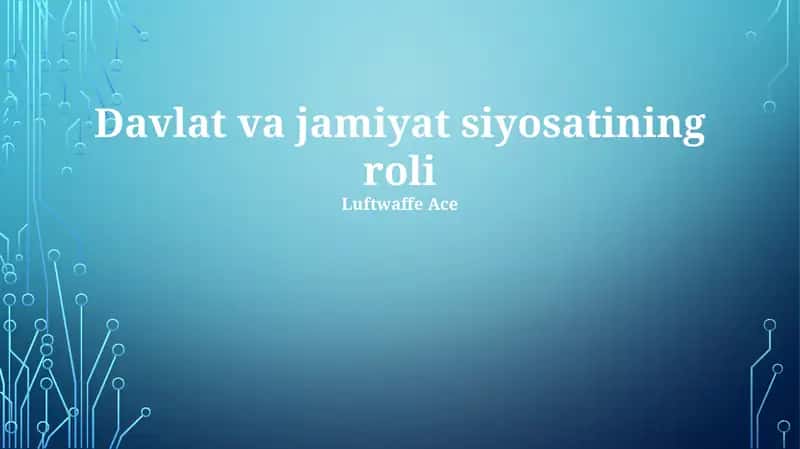 Davlat va jamiyat siyosatining roli