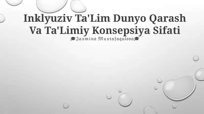 Inklyuziv Ta'Lim Dunyo Qarash Va Ta'Limiy Konsepsiya Sifati