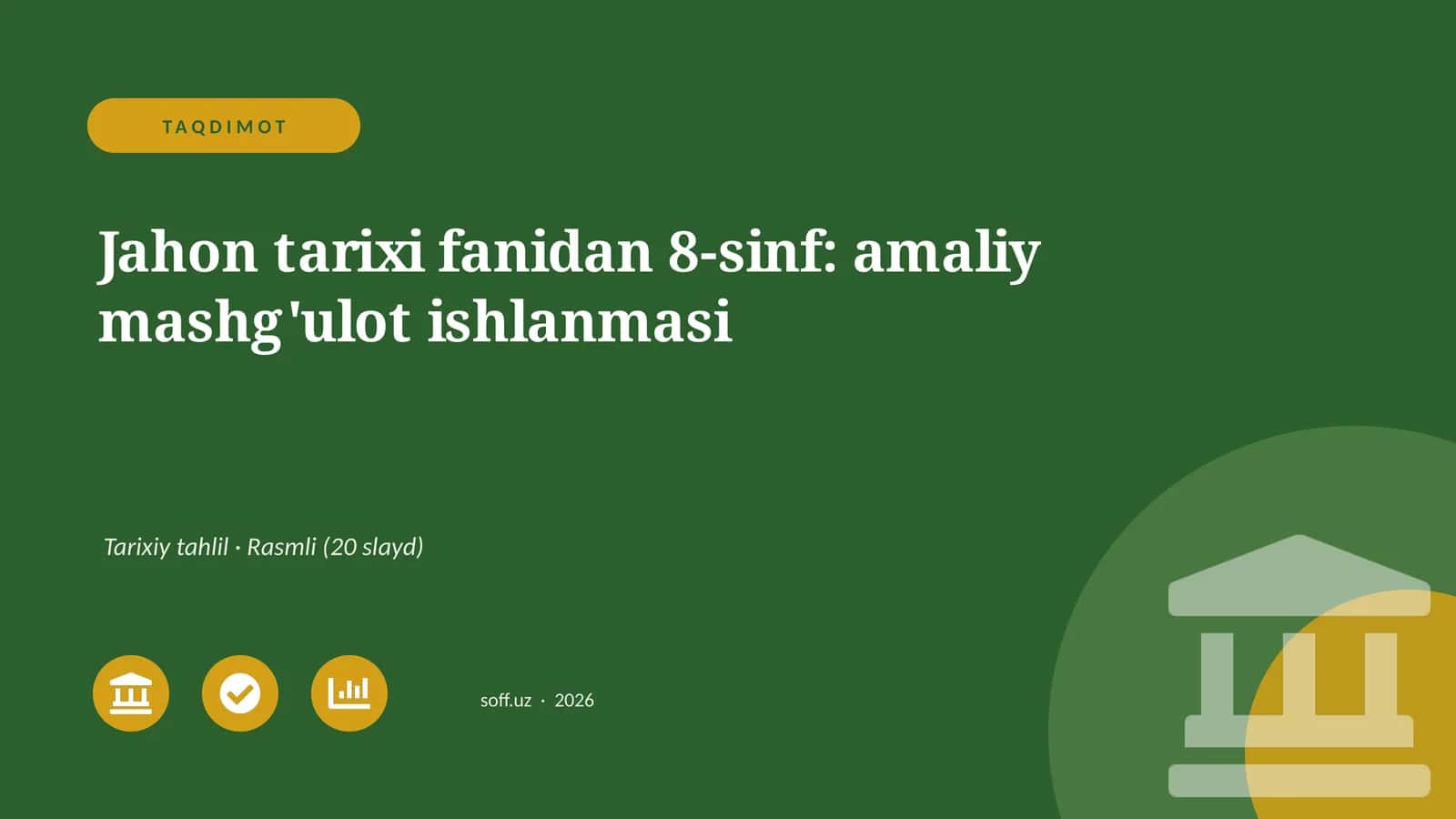 Jahon tarixi fanidan 8-sinf: amaliy mashg'ulot ishlanmasi