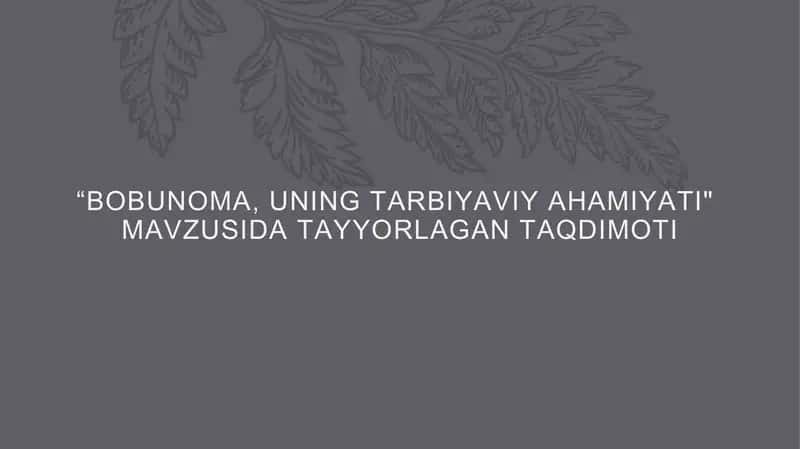 BOBUNOMA, UNING TARBIYAVIY AHAMIYATI