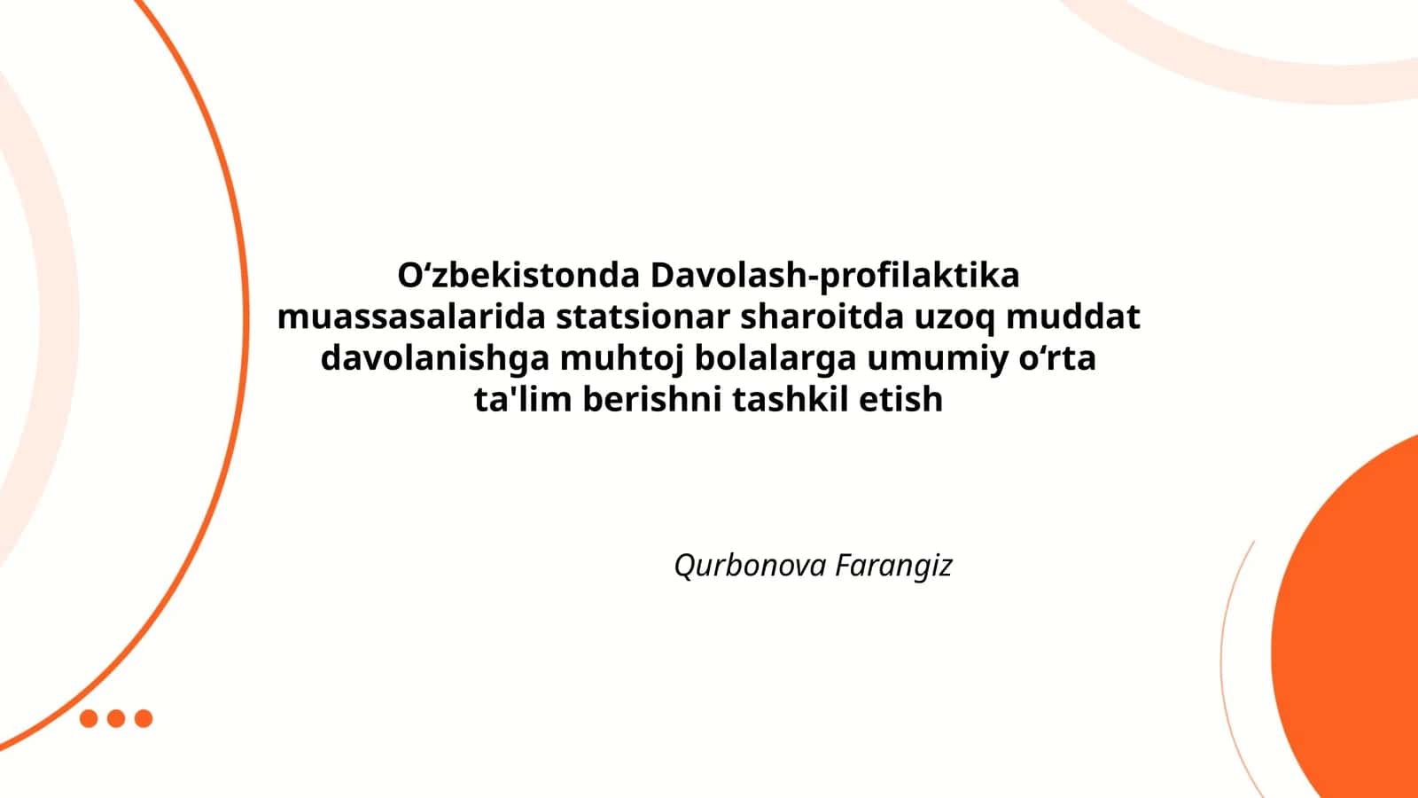 O‘zbekistonda Davolash-profilaktika muassasalarida statsionar sharoitda uzoq muddat davolanishga muhtoj bolalarga umumiy o‘rta ta'lim berishni tashkil etish