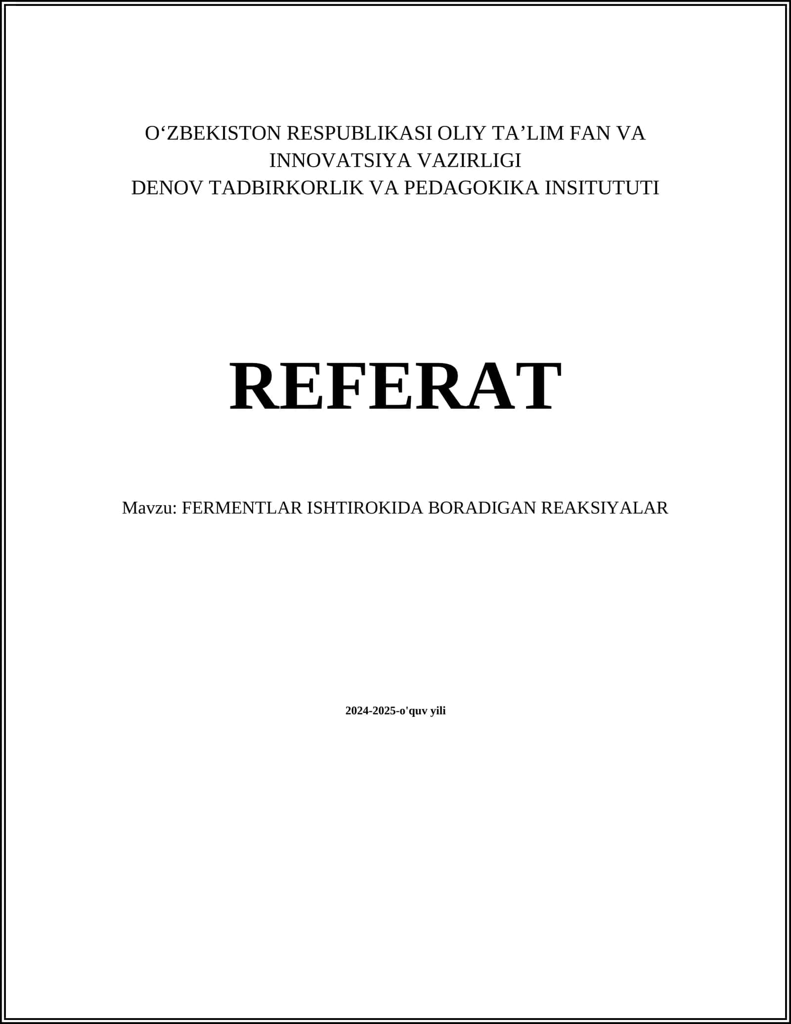 REFERAT Mavzu: FERMENTLAR ISHTIROKIDA BORADIGAN REAKSIYALAR