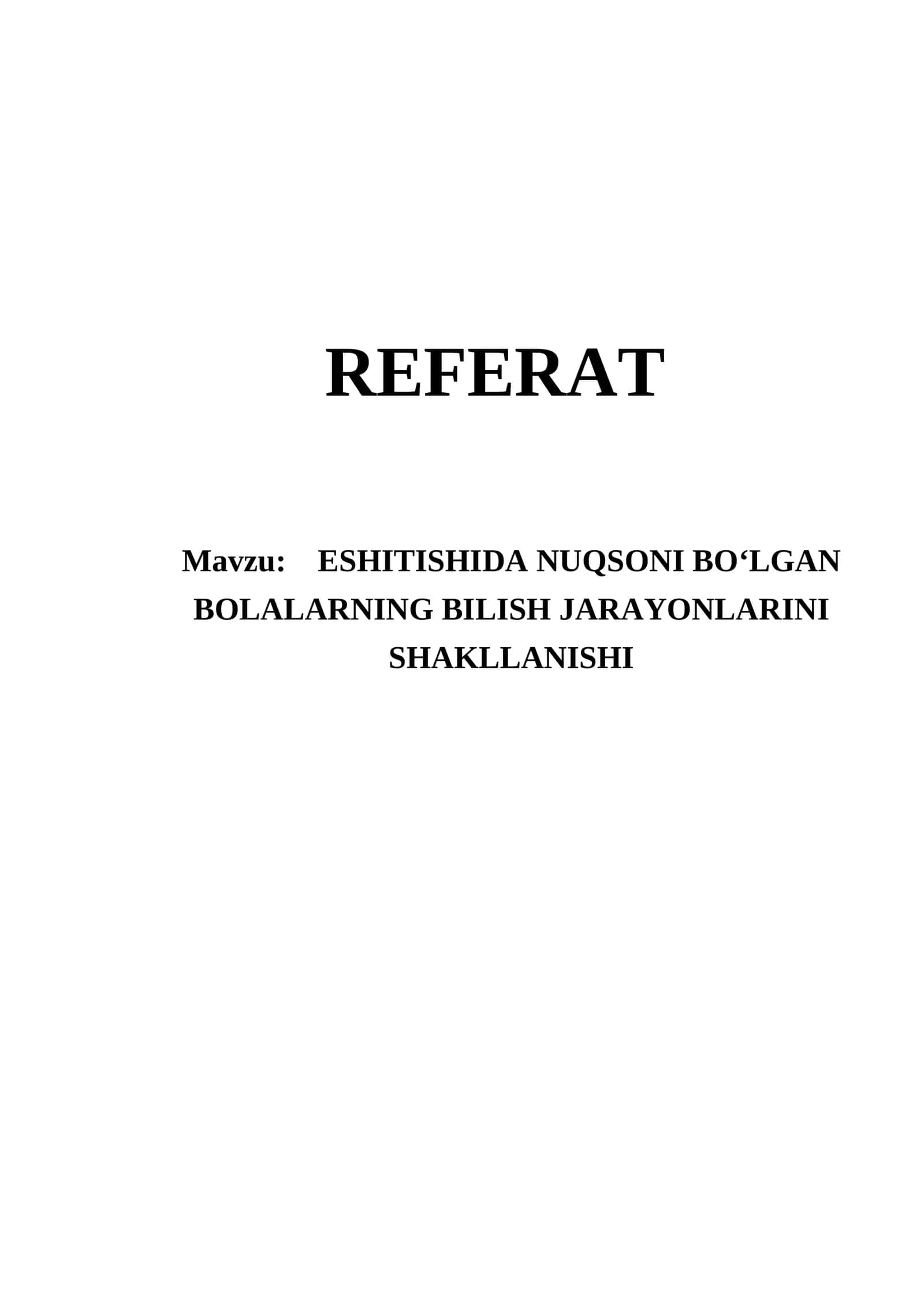 ESHITISHIDA NUQSONI BO‘LGAN BOLALARNING BILISH JARAYONLARINI SHAKLLANISHI
