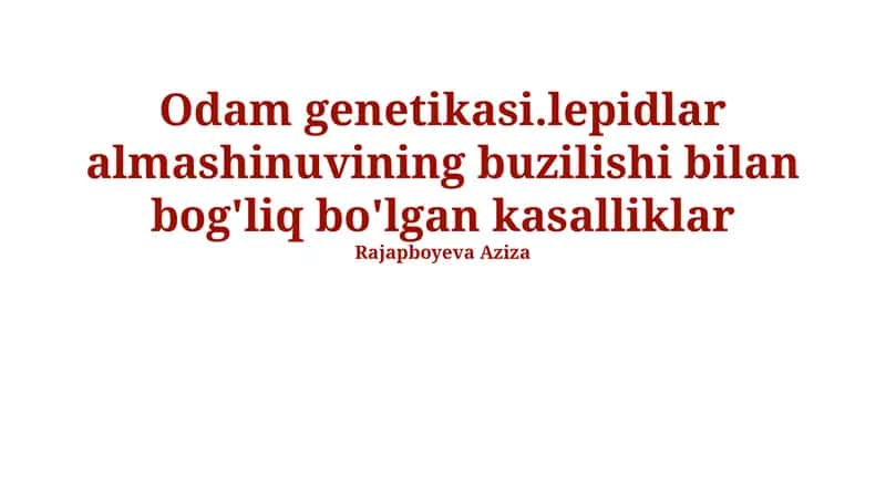 Lepidlar Almashinuvi Buzilishiga Bog'liq Kasalliklar