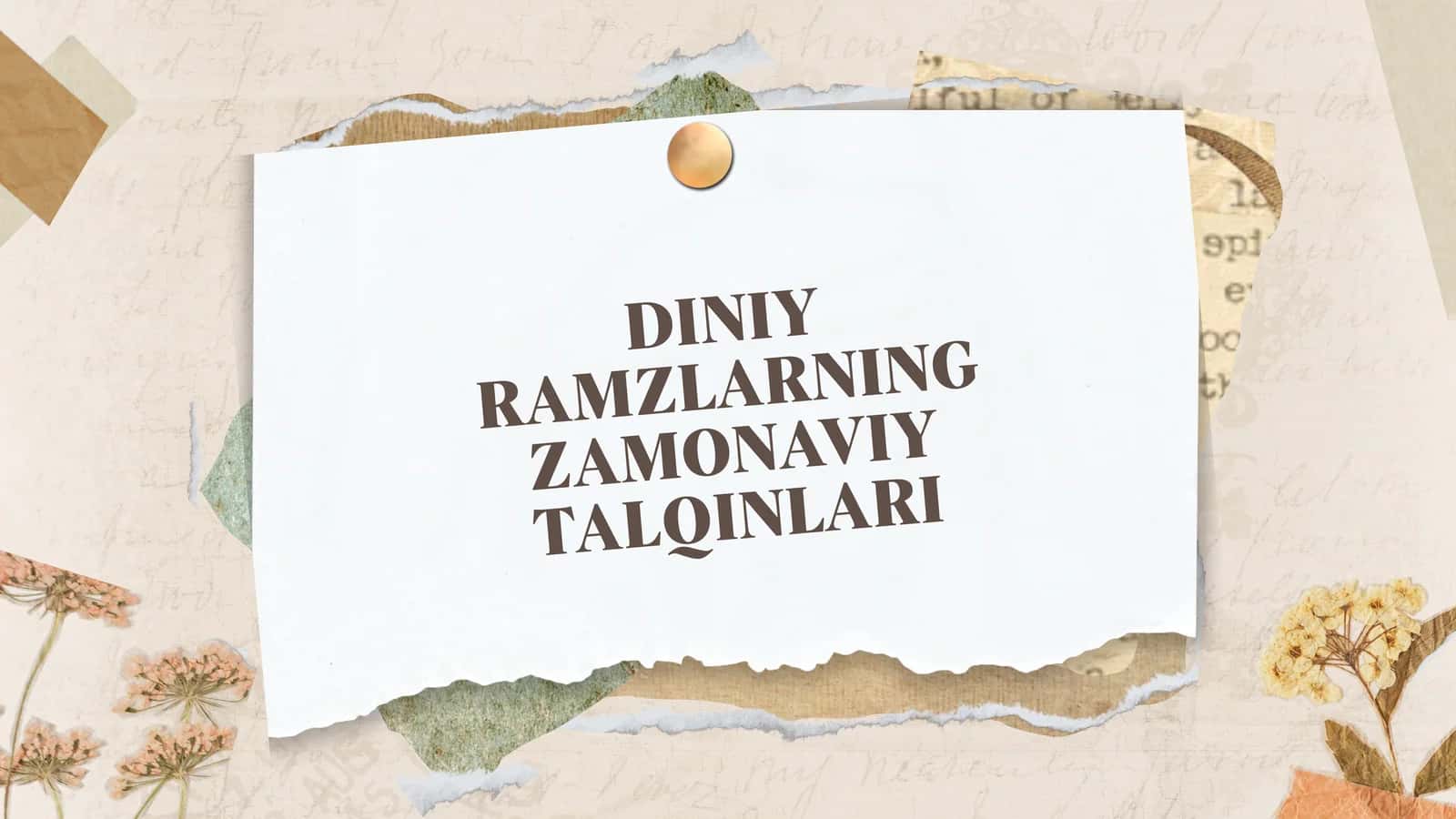 DINIY RAMZLARNING ZAMONAVIY TALQINLARI
