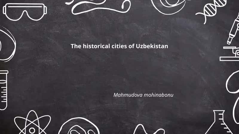 The historical cities of Uzbekistan