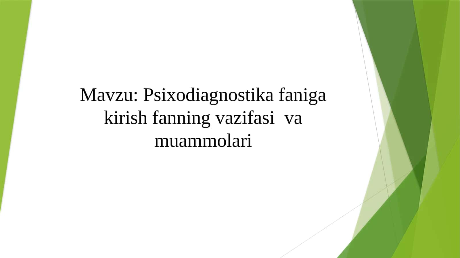 Psixodiagnostika fanining kirish fanning vazifasi va muammolari