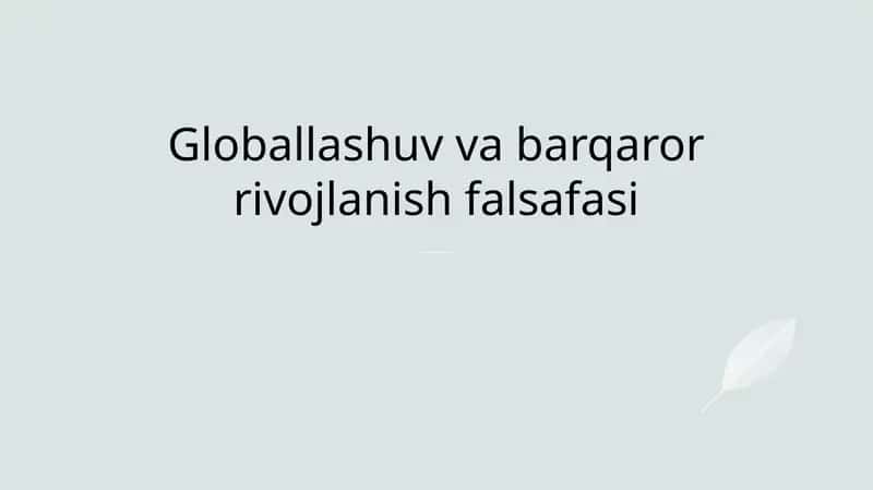 Globallashuv va barqaror rivojlanish falsafasi