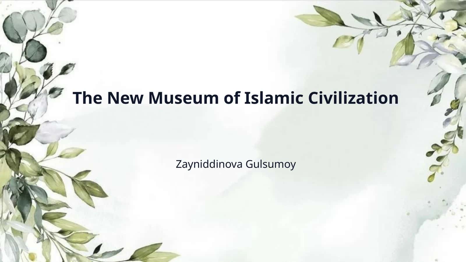 The New Museum of Islamic Civilization