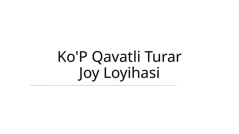Ko'P Qavatli Turar Joy Loyihasi