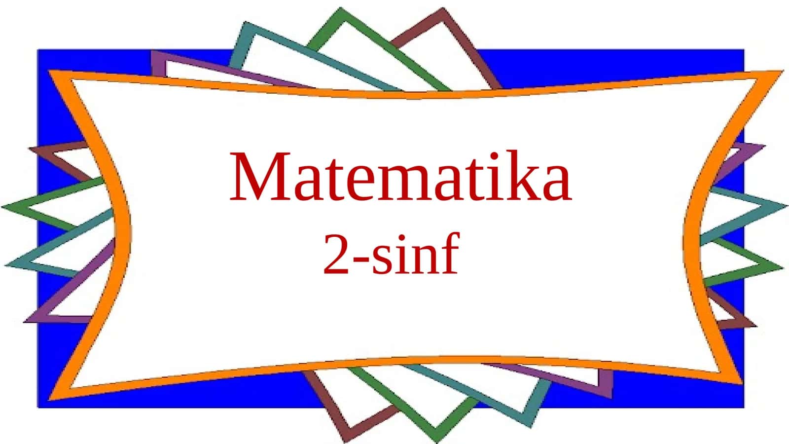 Matematika tenglamalar 2-sinf