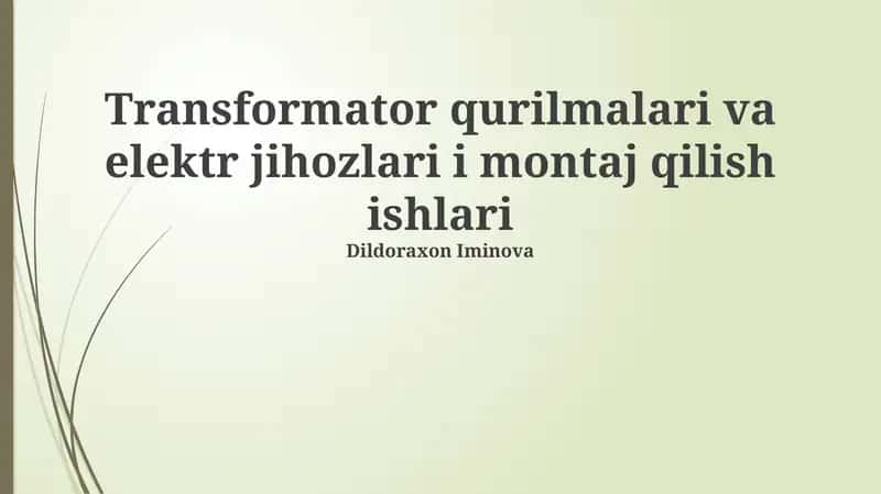 Transformator qurilmalari va elektr jihozlari i montaj qilish ishlari