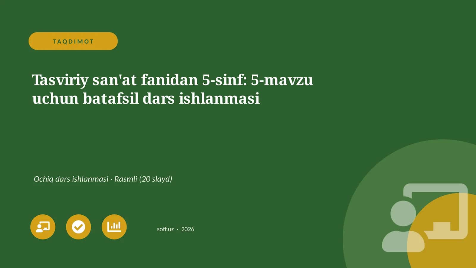Tasviriy san'at fanidan 5-sinf: 5-mavzu uchun batafsil dars ishlanmasi