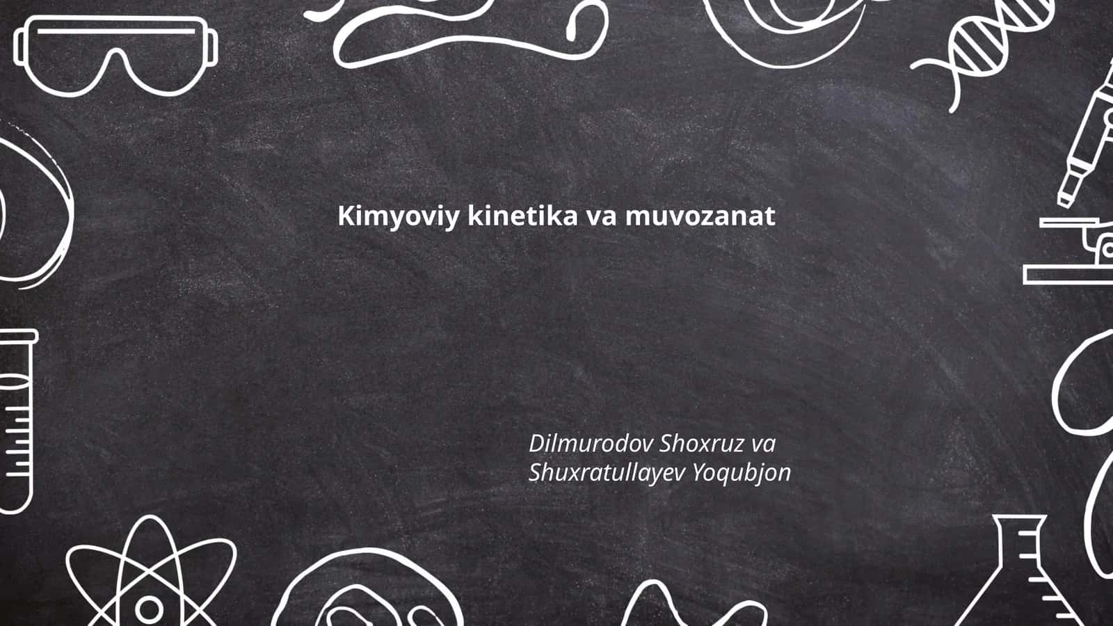 Kimyoviy kinetika va muvozanat