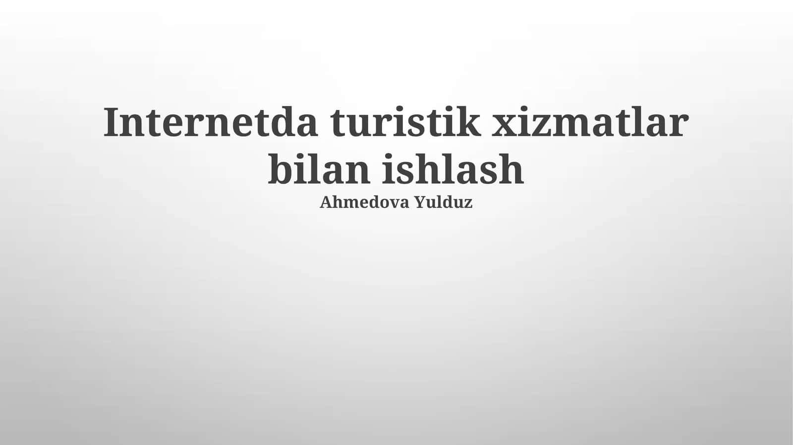 Internetda turistik xizmatlar bilan ishlash