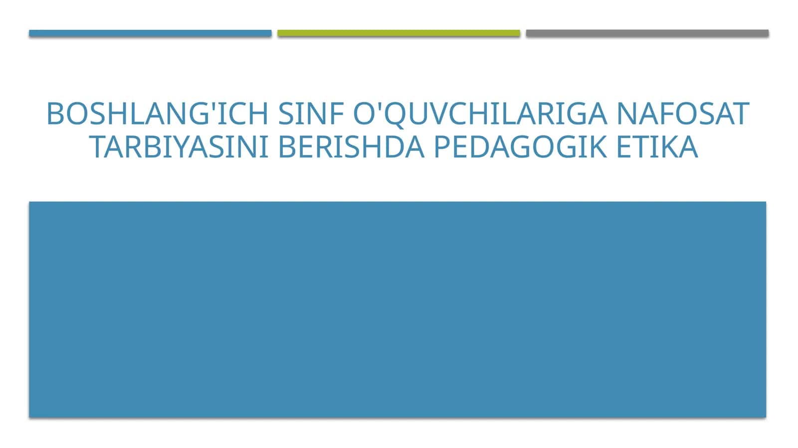 Boshlang'ich sinf o'quvchilariga nafosat tarbiyasini berishda pedagogik etika