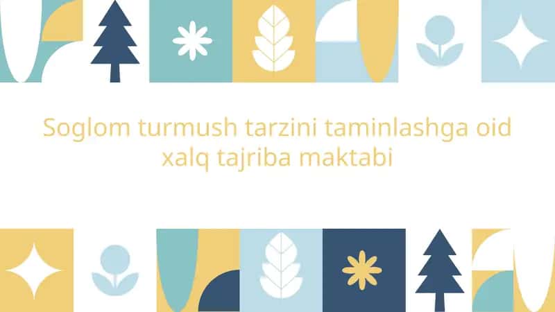 Soglom turmush tarzini taminlashga oid xalq tajriba maktabi