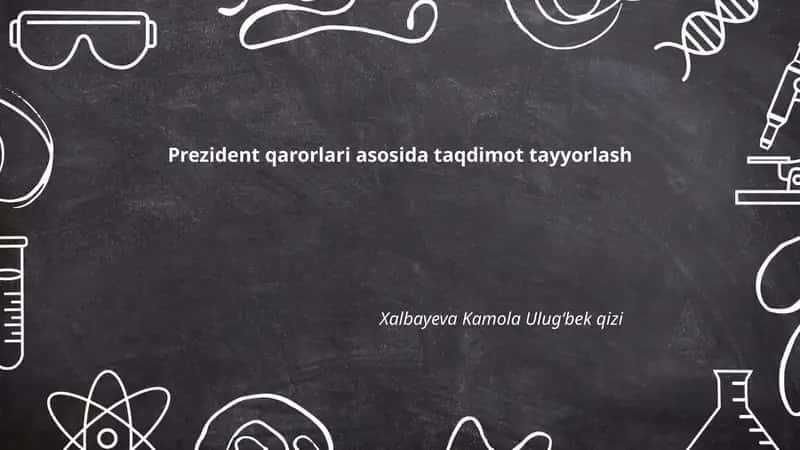 Prezident qarorlari asosida taqdimot tayyorlash