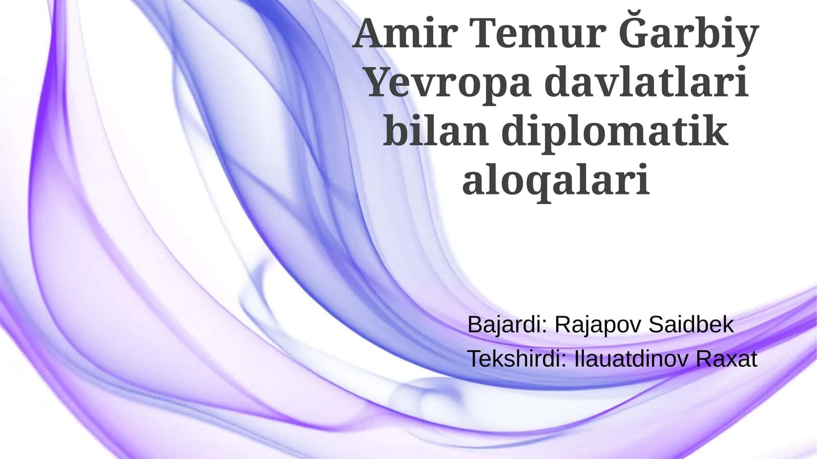 Amir Temur G'arbiy Yevropa davlatlari bilan diplomatik aloqalari