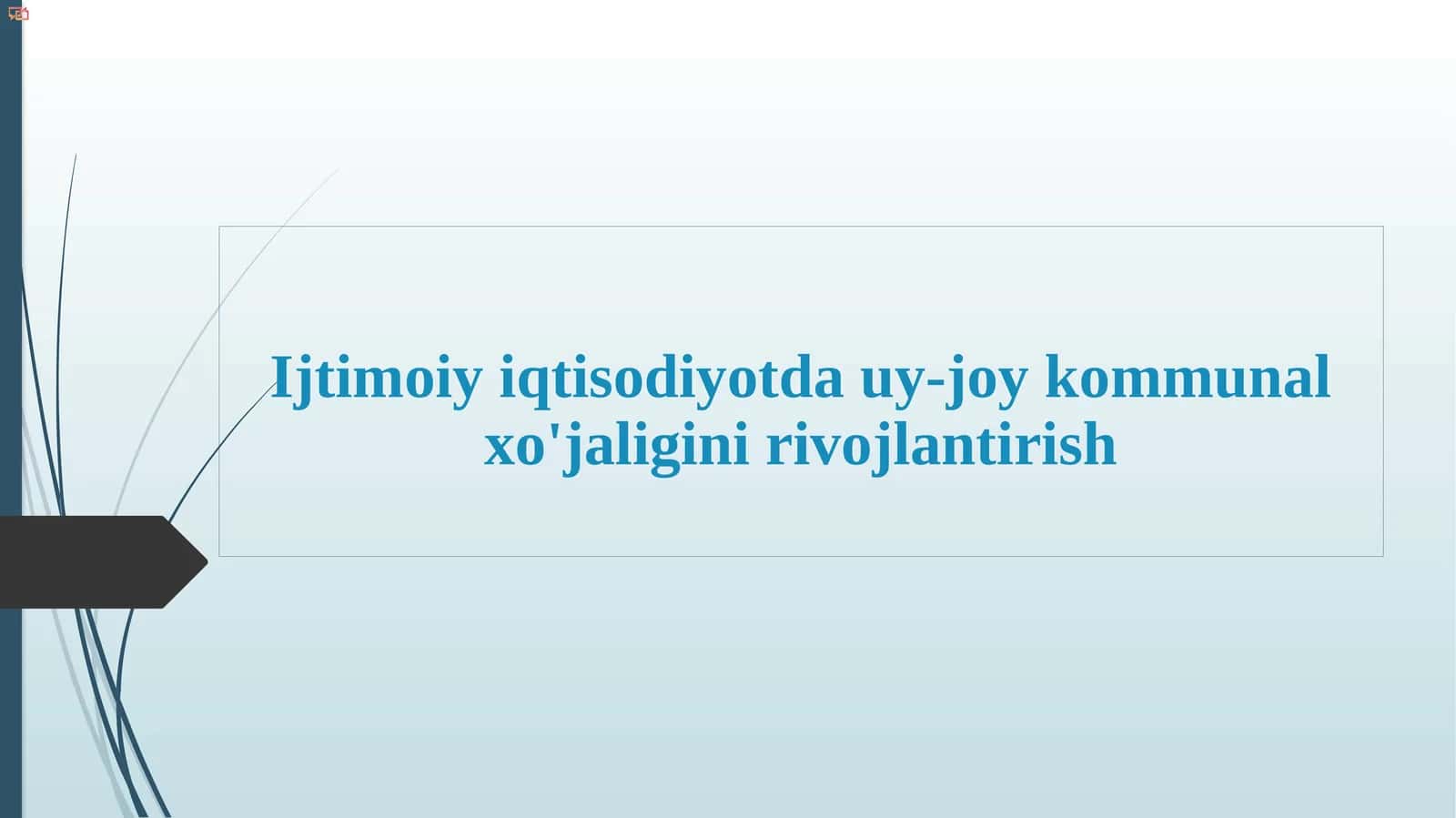 Ijtimoiy iqtisodiyotda uy-joy kommunal xo'jaligini rivojlantirish