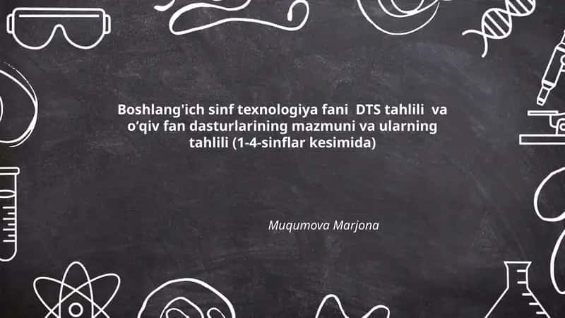Boshlang'ich sinf texnologiya fani DTS tahlili va oʻqiv fan dasturlarining mazmuni