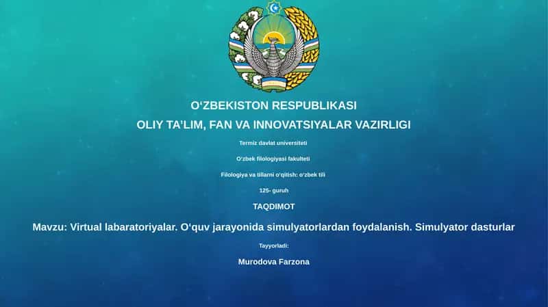 Virtual labaratoriyalar. Oʻquv jarayonida simulyatorlardan foydalanish. Simulyator dasturlar