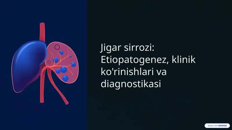Jigar sirrozi: Etiopatogenez, klinik ko'rinishlari va diagnostikasi