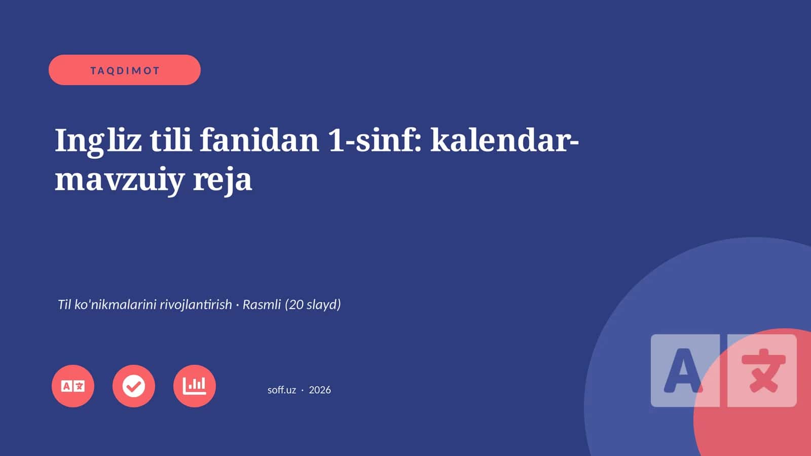 Ingliz tili fanidan 1-sinf: kalendar-mavzuiy reja