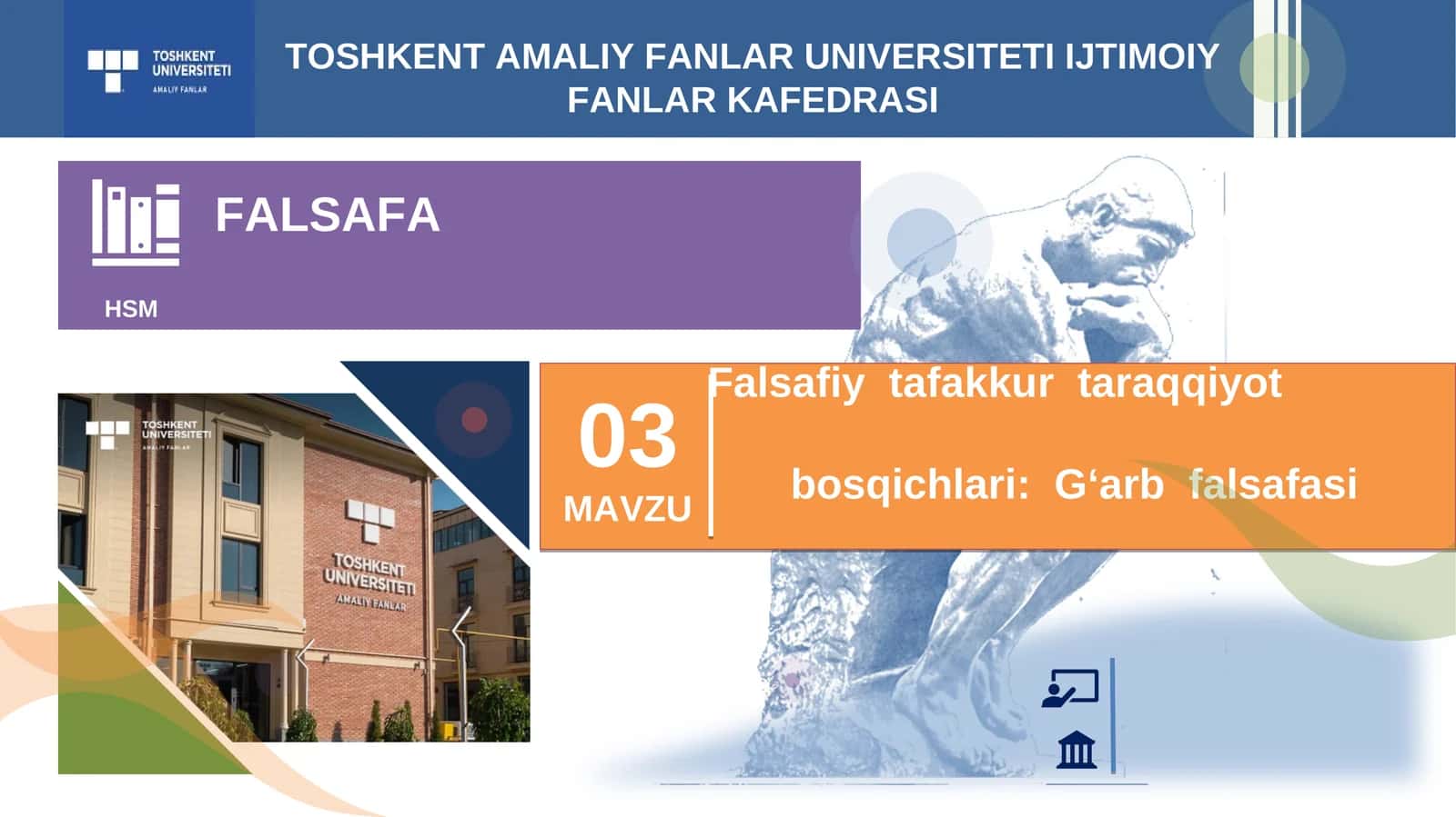 Falsafiy tafakkur taraqqiyot bosqichlari G‘arb falsafasi