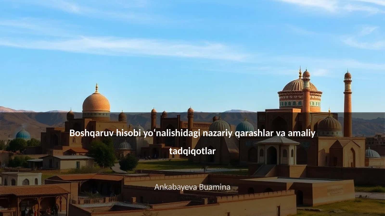 Boshqaruv hisobi yoʻnalishidagi nazariy qarashlar va amaliy tadqiqotlar