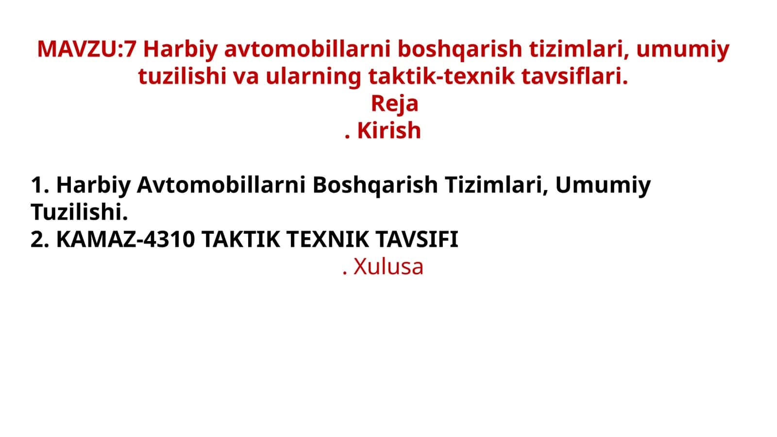 Harbiy avtomobillarni boshqarish tizimlari, umumiy
tuzilishi va ularning taktik-texnik tavsiflari.