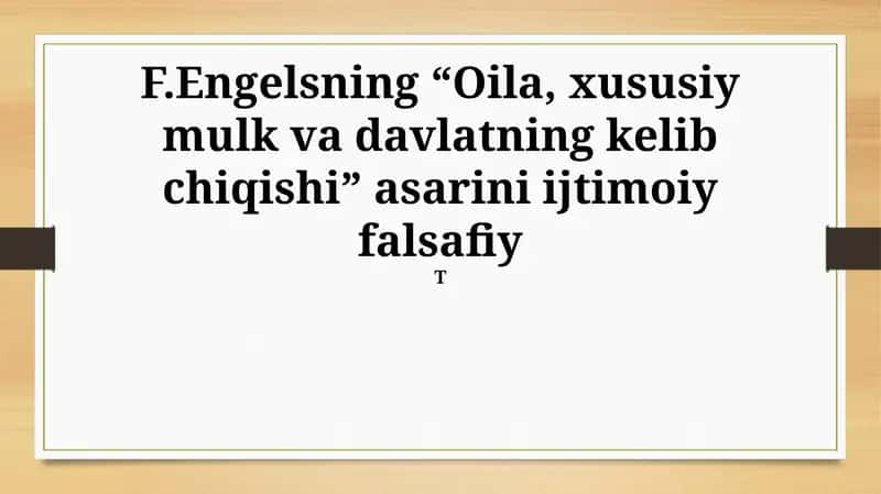 Engelsning “Oila, xususiy mulk va davlatning kelib chiqishi” asari