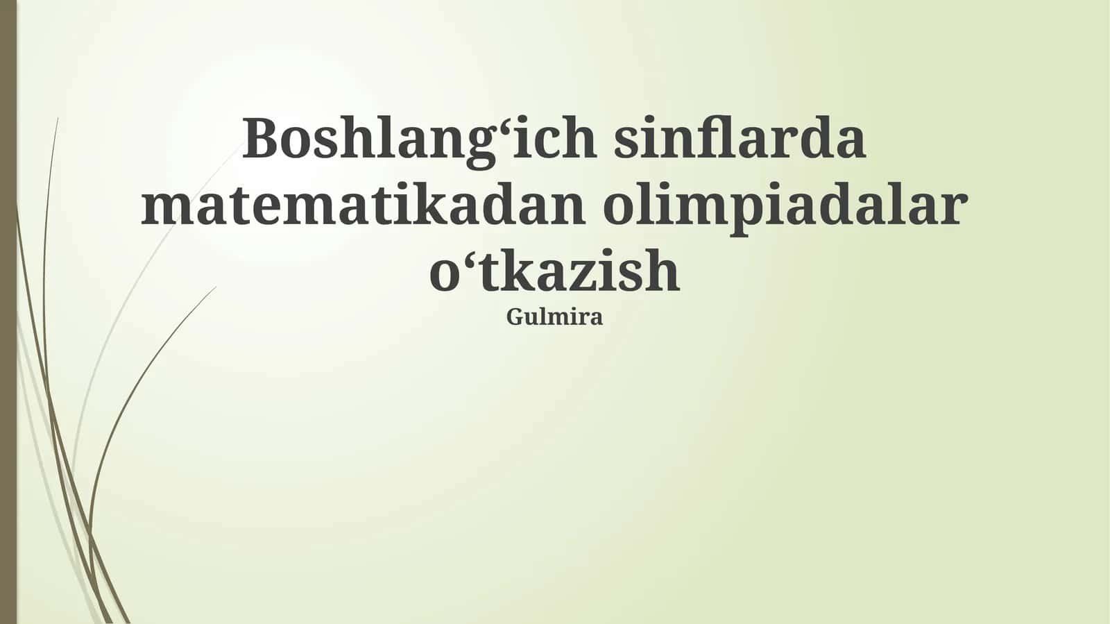 Boshlang‘ich sinflarda matematikadan olimpiadalar o‘tkazish