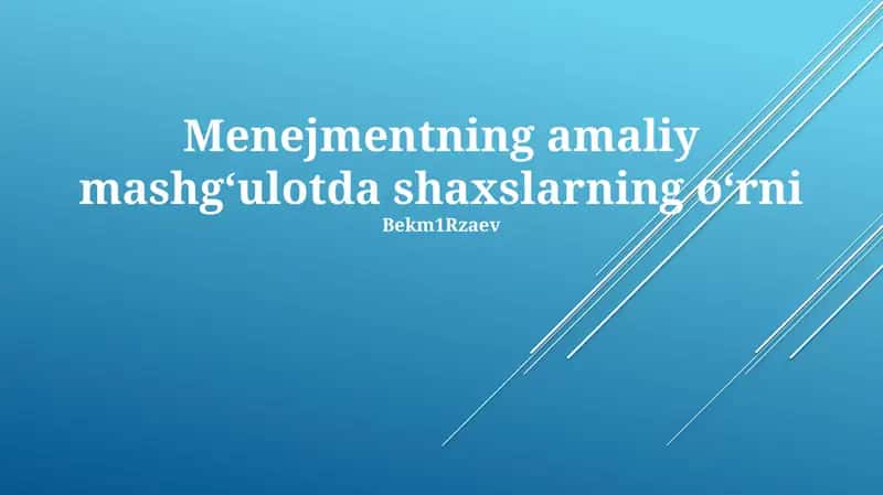 Menejmentning amaliy mashgʻulotda shaxslarning oʻrni