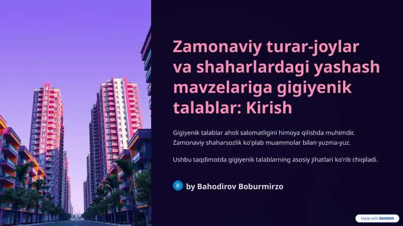Zamonaviy turar-joylar va shaharlardagi yashash mavzelariga gigiyenik talablar